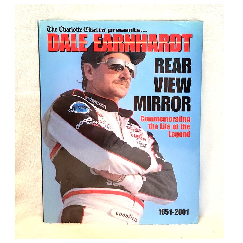 Dale Earnhardt : Rear View Mirror, Charlotte Observer, HC Commemorative Photos